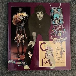 ROBERT SHIELDS Cats, Fish, & Fools: The Lives and Art of Hardcover Book SIGNED